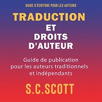Traduction et droits d'auteur: Guide de publication pour les auteurs traditionnels indépendants