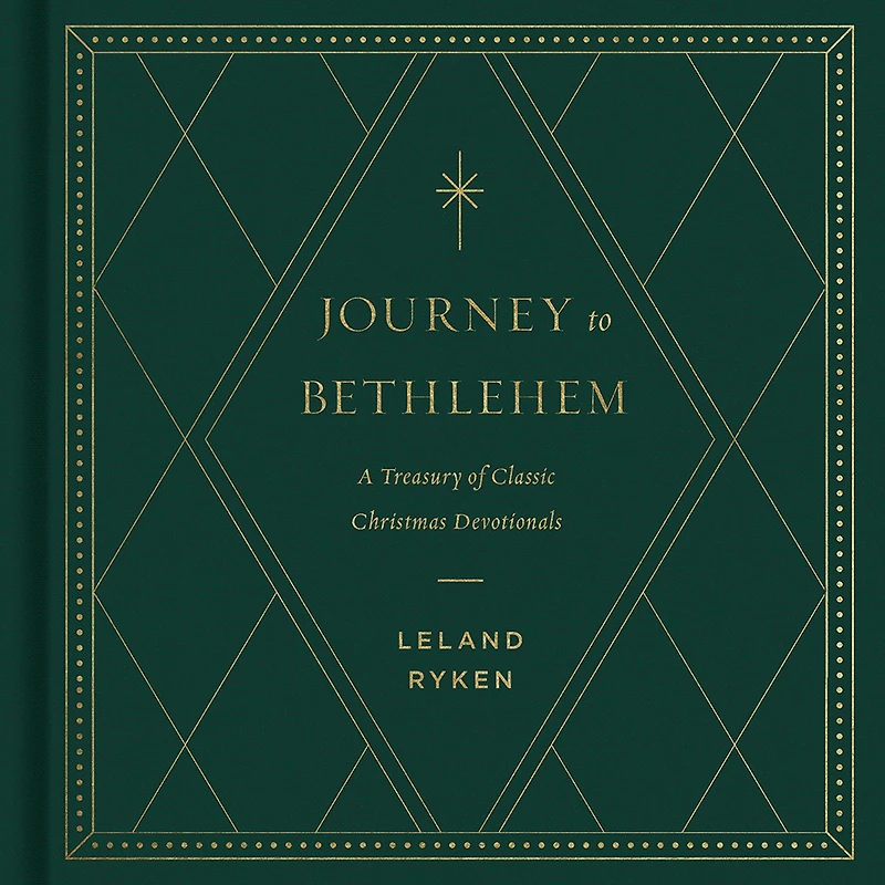 Journey to Bethlehem: A Treasury of Classic Christmas Devotionals