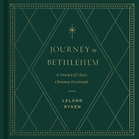 Journey to Bethlehem: A Treasury of Classic Christmas Devotionals