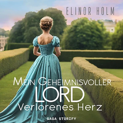 Mein geheimnisvoller Lord: Verlorenes Herz