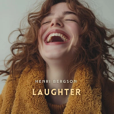 Laughter: An Essay on the Meaning of Comic