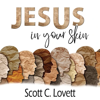 Jesus Your Skin