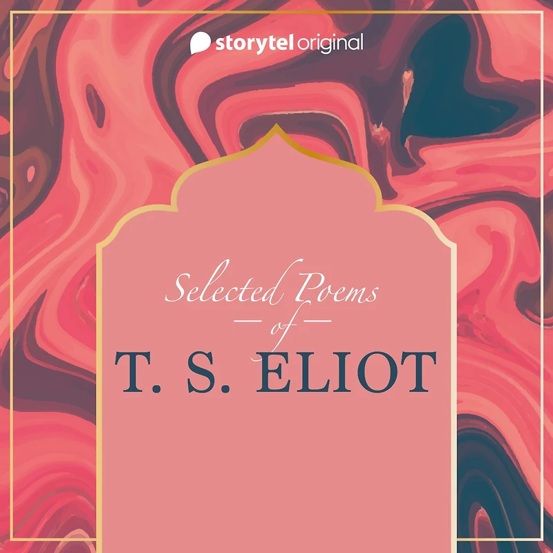 Selected Poems of T. S. Eliot