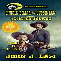 Lincoln Dollar and Judson Law - Twisted Justice