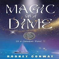 Magic on a Dime: Oh Canadian Dime!