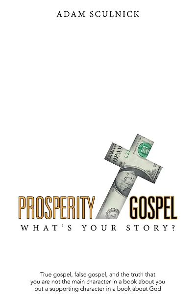 Prosperity/Gospel: What's Your Story?
