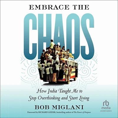 Embrace the Chaos: How India Taught Me to Stop Overthinking and Start Living