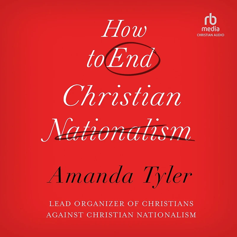 How to End Christian Nationalism