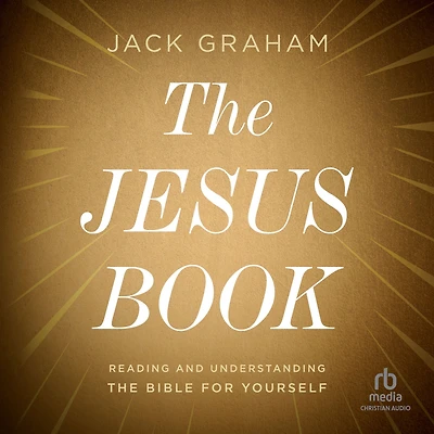 the Jesus Book: Reading and Understanding Bible for Yourself