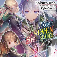 Reign of the Seven Spellblades, Vol. 4 (light novel)