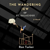 The Wandering Jew of St. Salacious