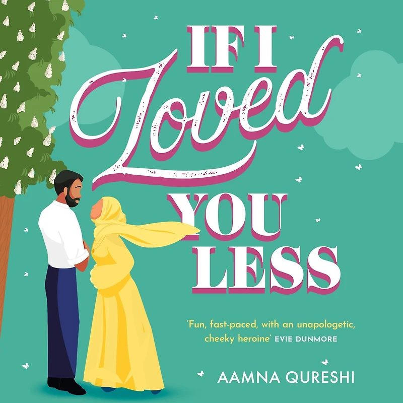 If I Loved You Less