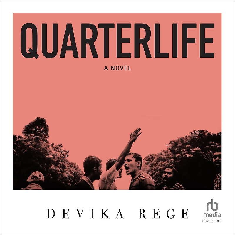 Quarterlife: A Novel