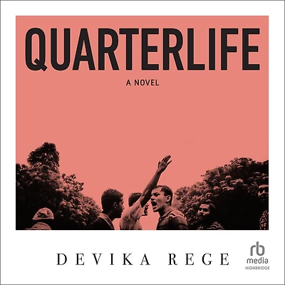 Quarterlife: A Novel