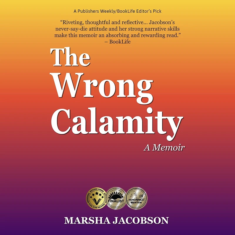 The Wrong Calamity: A Memoir