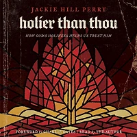 Holier Than Thou: How God's Holiness Helps Us Trust Him