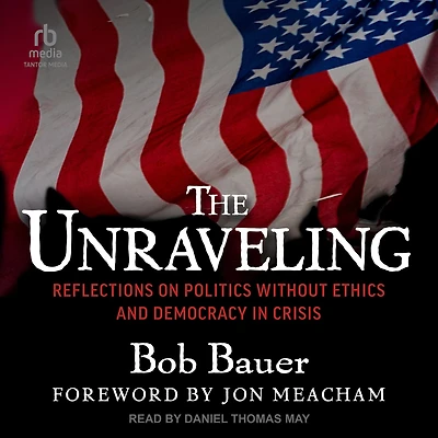 The Unraveling: Reflections on Politics without Ethics and Democracy Crisis