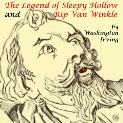 Legend of Sleepy Hollow and Rip Van Winkle
