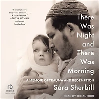 There Was Night and Morning: A Memoir of Trauma Redemption
