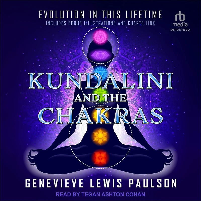Kundalini & the Chakras: Evolution this Lifetime