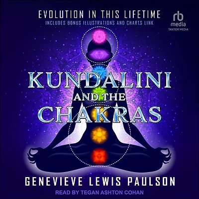 Kundalini & the Chakras: Evolution this Lifetime