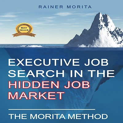 Executive Job Search The Hidden Market - Morita Method