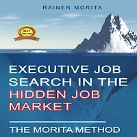 Executive Job Search The Hidden Market - Morita Method