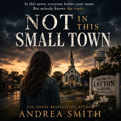 Not In This Small Town