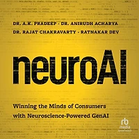 neuroAI: Winning the Minds of Consumers with Neuroscience Powered GenAI