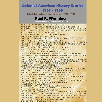 Colonial American History Stories - 1763 1769: Forgotten and Famous Historical Events Book 4