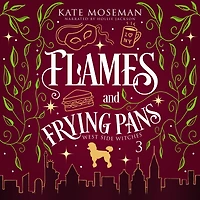 Flames and Frying Pans: A Paranormal Women's Fiction Novel