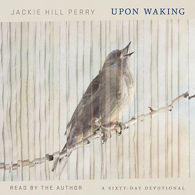 Upon Waking: 60 Daily Reflections to Discover Ourselves and the God We Were Made For