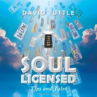 Soul Licensed: Tips and Tales