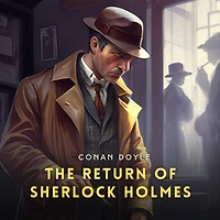 The Return of Sherlock Holmes: A Collection Holmes Adventures