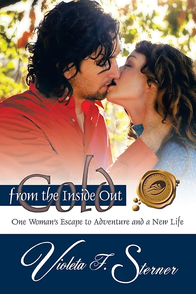 Cold from the Inside Out: One Woman's Escape to Adventure and a New Life