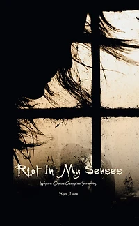 Riot My Senses