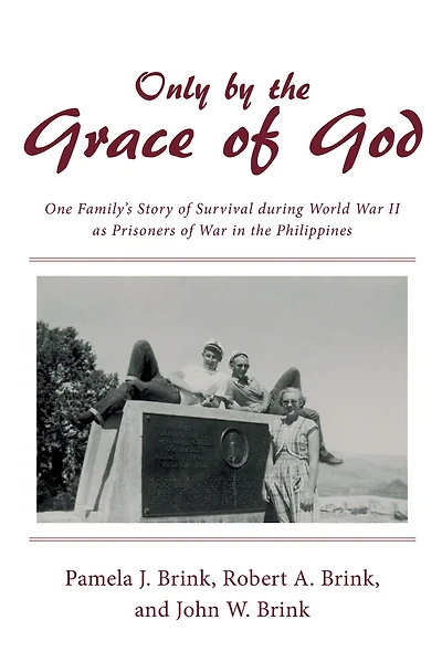 Only by the Grace of God: One Family'S Story Survival During World War Ii as Prisoners Philippines