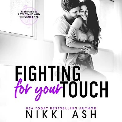 Fighting for Your Touch: A Roommates-to-Lovers Romance