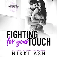 Fighting for Your Touch: A Roommates-to-Lovers Romance