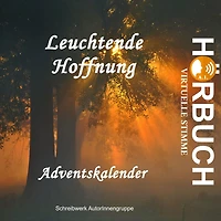Leuchtende Hoffnung: Adventskalender