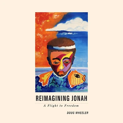 Reimagining Jonah: A Flight to Freedom