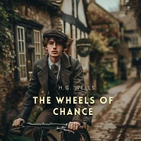 The Wheels of Chance; A Bicycling Idyll