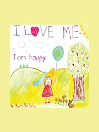 I Love Me, I Am Happy