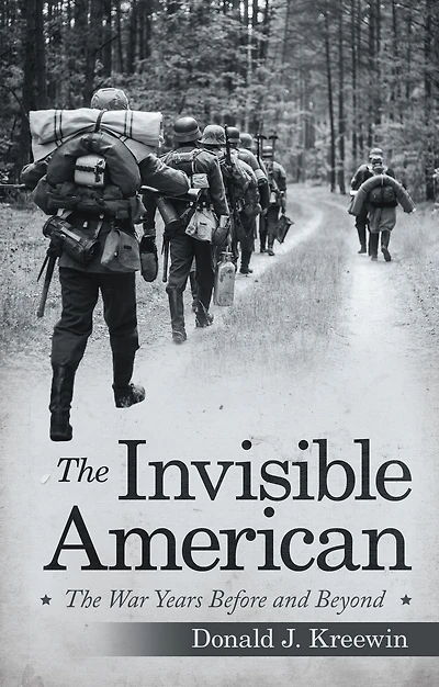 The Invisible American: War Years Before and Beyond