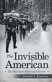 The Invisible American: War Years Before and Beyond