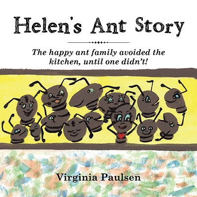 Helen's Ant Story: the Happy Family Avoided Kitchen, Until One Didn'T!