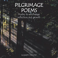 Pilgrimage Poems: Poetry to Encourage Reflection and Growth