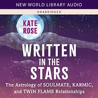 Written The Stars: Astrology of Soulmate, Karmic, and Twin Flame Relationships