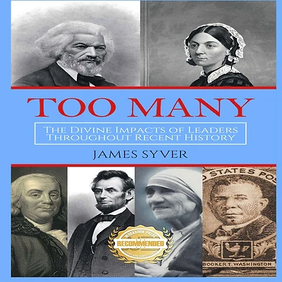 Too Many: The Divine Impacts of Leaders Throughout Recent History