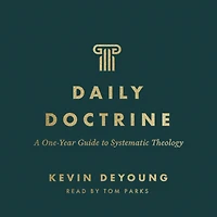 Daily Doctrine: A One-Year Guide to Systematic Theology